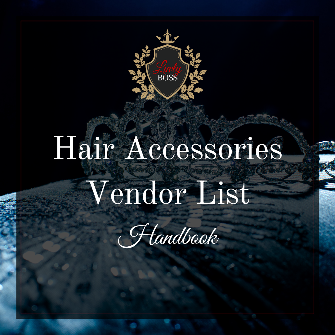 Wholesale Hair Accessories Vendor List & Handbook | LuvlyBoss Wholesale Hair Accessories Vendor List & Handbook | LuvlyBoss